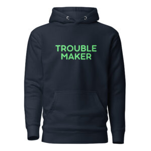 Alternative view of Unisex Hoodie "TROUBLE MAKER"