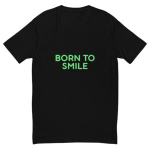 Short Sleeve T-shirt "BORN TO SMILE"