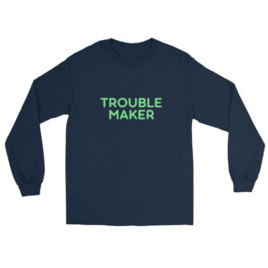 Alternative view of Men’s Long Sleeve Shirt "TROUBLE MAKER"
