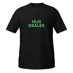 Alternative view of Short-Sleeve Unisex T-Shirt "HUG DEALER"