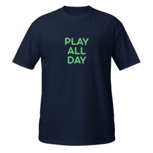 Alternative view of Short-Sleeve Unisex T-Shirt "PLAY ALL DAY"