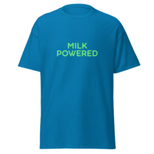Unisex classic tee "MILK POWERED"