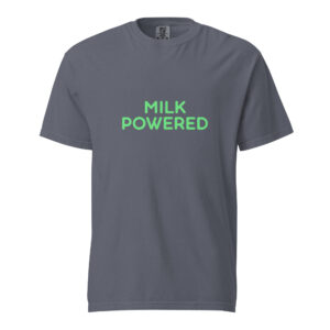 Unisex garment-dyed heavyweight t-shirt "MILK POWERED"