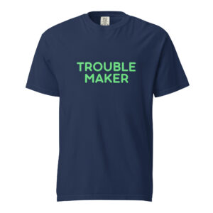 Alternative view of Unisex garment-dyed heavyweight t-shirt "TROUBLE MAKER"