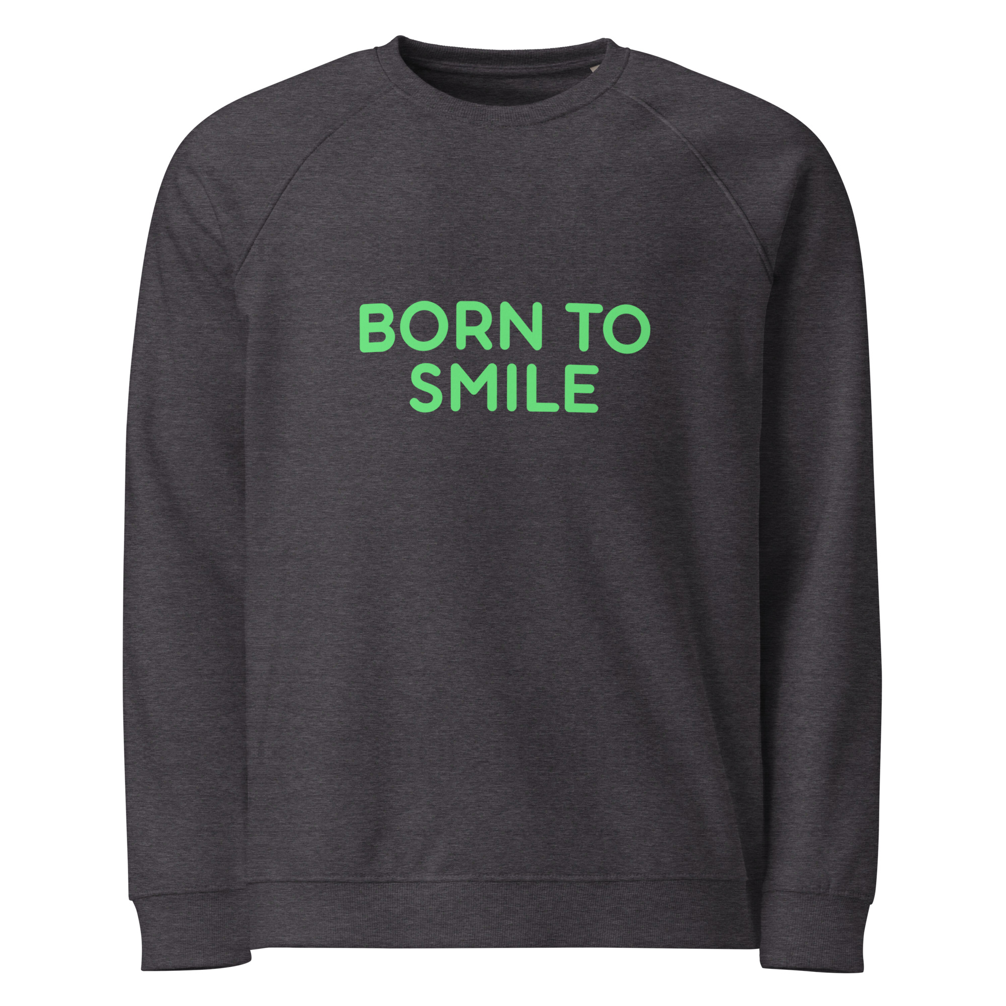 Unisex organic raglan sweatshirt "BORN TO SMILE" - Image 3