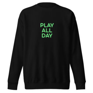 Unisex Premium Sweatshirt "PLAY ALL DAY"