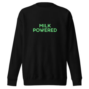 Unisex Premium Sweatshirt "MILK POWERED"