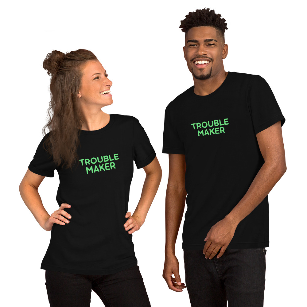 Unisex t-shirt "TROUBLE MAKER" - Image 14