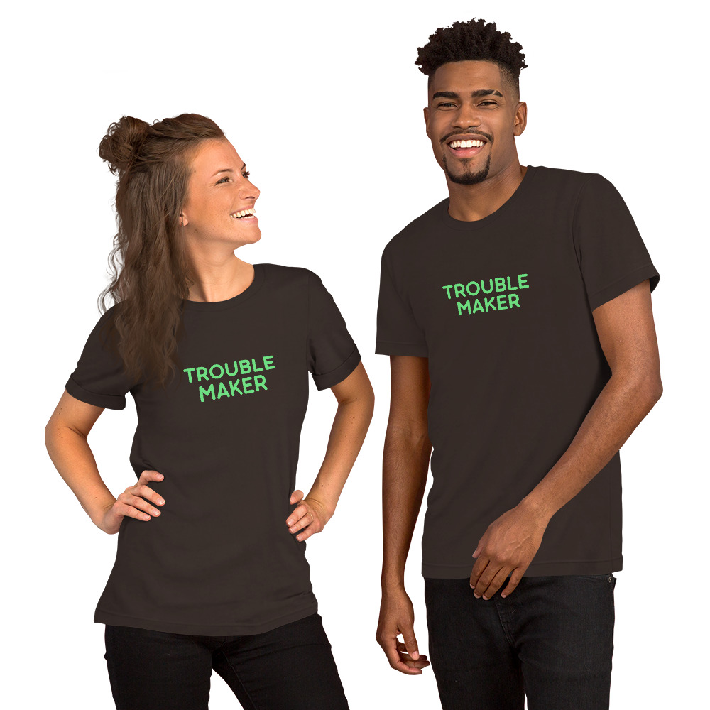 Unisex t-shirt "TROUBLE MAKER" - Image 21