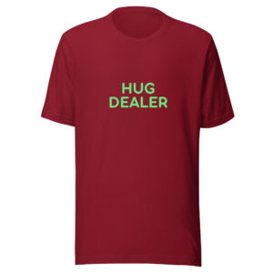 Unisex t-shirt "HUG DEALER"