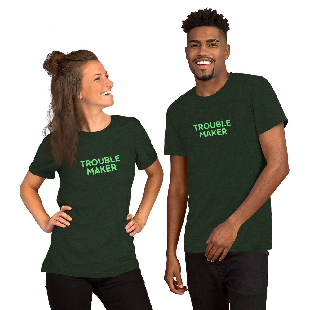 Unisex t-shirt "TROUBLE MAKER" - Image 19