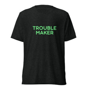 Alternative view of Short sleeve t-shirt "TROUBLE MAKER"