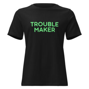 Alternative view of Women's Relaxed T-Shirt "TROUBLE MAKER"
