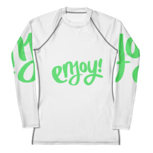 Women's Rash Guard "ENJOY!"