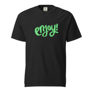 Unisex garment-dyed heavyweight t-shirt "ENJOY!"