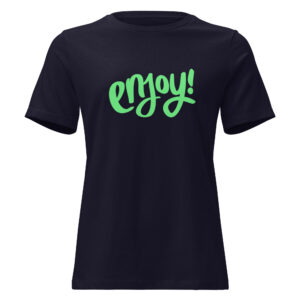 Women's Relaxed T-Shirt "ENJOY!"